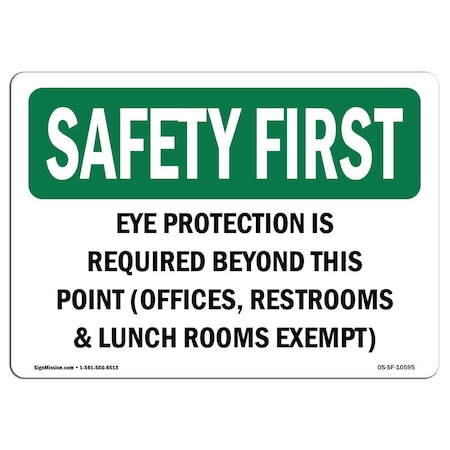 OSHA SAFETY FIRST Sign, Eye Protection Is Required Beyond This Point, 14in X 10in Rigid Plastic